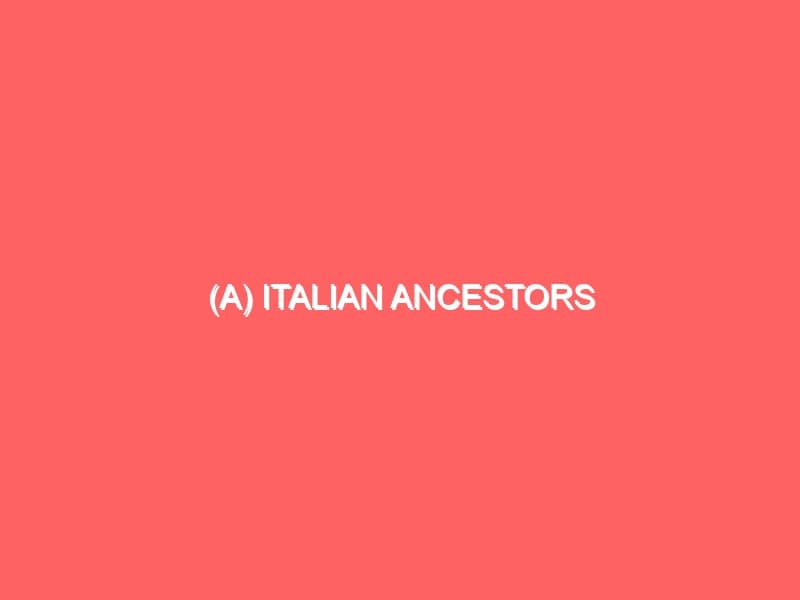 A Italian Ancestors