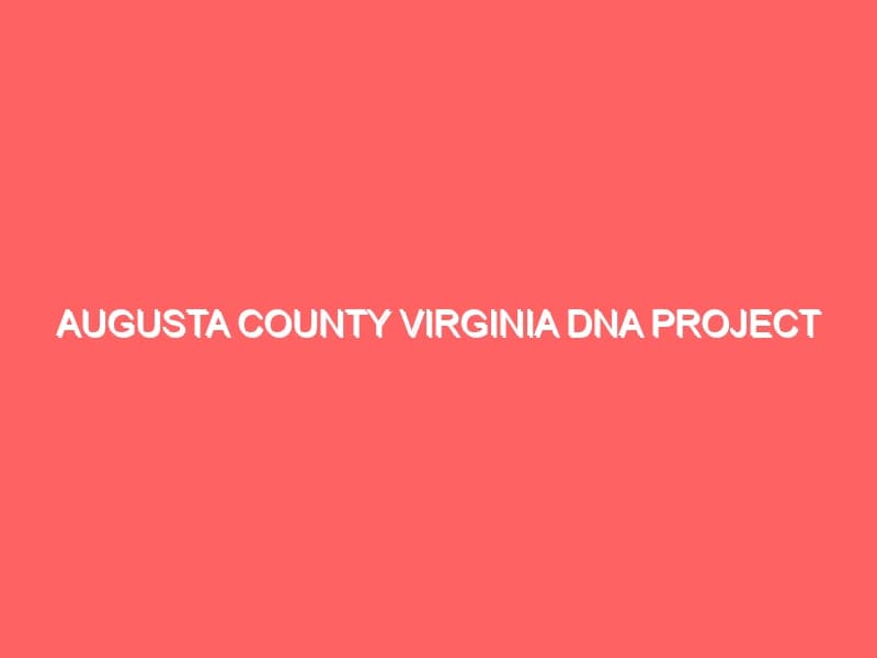 Augusta County Virginia DNA Project