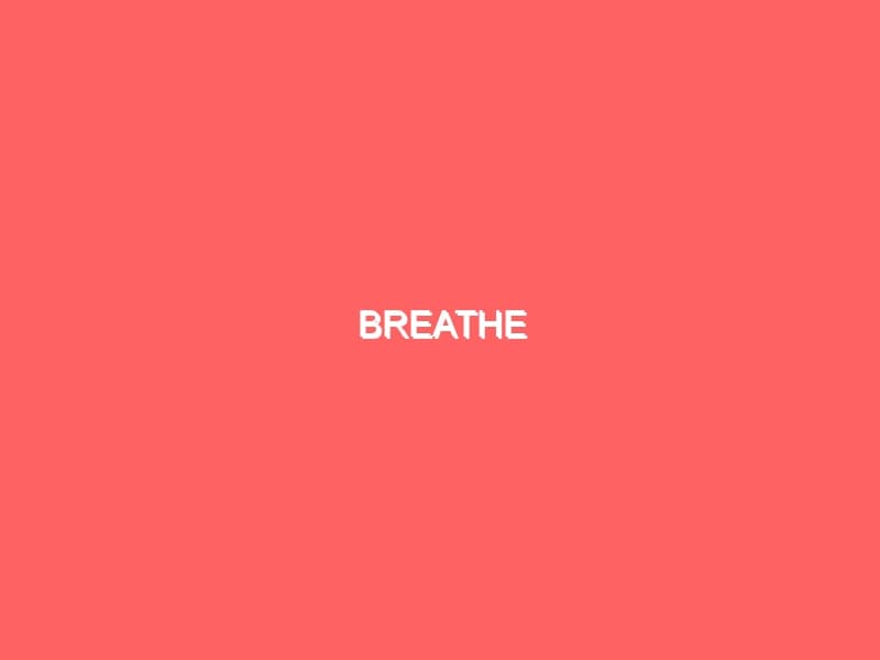 Breathe
