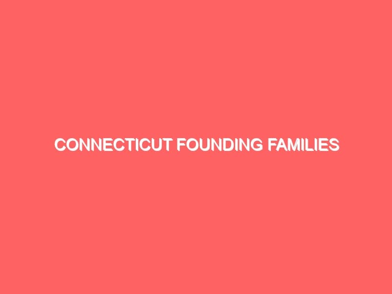 Connecticut Founding Families