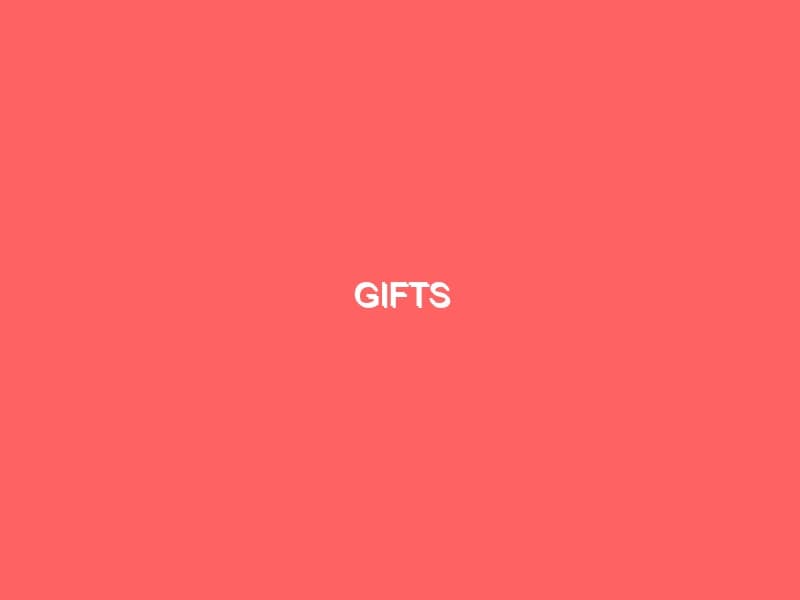 Gifts