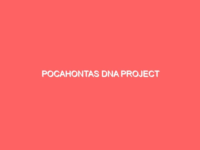 Pocahontas DNA Project